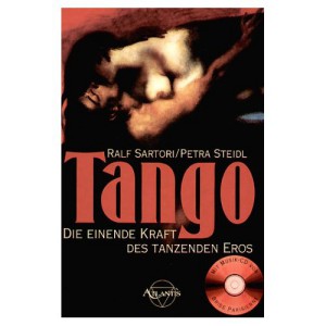 Tango – Die einende Kraft des tanzenden Eros, erschienen 1999 im Heinrich Hugendubel Verlag