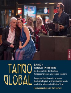 Band 3 der Tango Berlin Trilogie im Rahmen der Buchreihe Tango Global